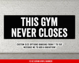 This Gym Never Closes Banner