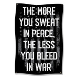 The More You Sweat In Peace The Less You Bleed In War Flag, Motivational Military Quote Flag, Durable Outdoor Decor, Wall Art Banner