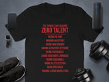 Funny T-Shirt, Inspirational Quote Shirt, Ten Things That Require Zero Talent, Motivational Tee, Positive Attitude Outfit