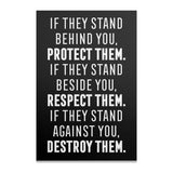Motivational quote about loyalty and protection: Protect, respect, destroy.
