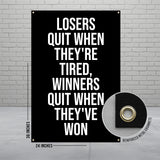 Motivational Banner, Losers Quit When They're Tired Winners Quit When They've Won, 24x36 Inch Wall Decor, Gym Office Poster
