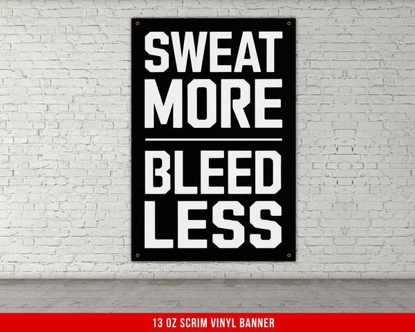 Sweat More Bleed Less Vinyl Banner, Home Gym Decor, Motivational Quote, Weightlifting Wall Art, Fitness Inspiration