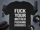 Inspirational Quote Shirt, Motivational T-Shirt, Bold Statement Tee, Gym Workout Apparel, Fitness Enthusiast Gift