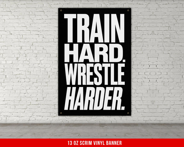 Train Hard Wrestle Harder Vinyl Banner Motivational Quote Weightlifting Wall Art Fitness Inspiration Powerlifting Artwork Gym