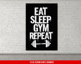 Eat Sleep Gym Repeat Vinyl Banner For Home Gyms Offices Dorms Motivational Fitness Weightlifting Powerlifting Inspirational