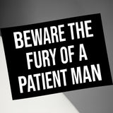 Beware the fury of a patient man decor, Inspirational wall art, Motivational quote print, Black and white poster for home office