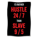 Motivational Banner, I'd Rather Hustle 24/7 Than Slave 9/5 Wall Art, Inspirational Quote Poster, Office Decor, Positive Vibes