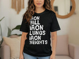 Iron Will T-Shirt, Iron Lungs Shirt, Iron Weights Top, Motivational Workout Tee, Gym Enthusiast Gift, Fitness Apparel