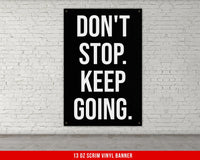 Don't Stop Keep Going Banner - Home Gym Decor - Large Motivational Quote Wall Art - Weightlifting - Sports Funny