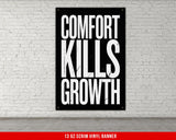 Comfort Kills Growth Vinyl Banner, Motivational Quote Wall Art, Fitness Gym Decor, Weightlifting Inspiration, Custom Garage Gym