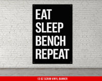 Eat Sleep Bench Repeat Vinyl Banner Wall Art Motivation Fitness Gym Decor Workout Room Garage Gyms Inspirational Poster