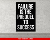 Motivational Home Gym Vinyl Banner, Failure is the Prequel to Success, Gym Decor, Workout Banner, Office Decor, Fitness Gift