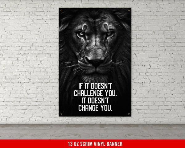 If It Doesn't Challenge You Home Gym Banner - Inspiration - Weightlifting Decor - Motivation - Gym Gift - Custom Text - Lion V1