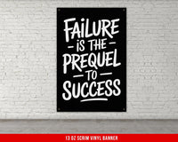 Failure is the Prequel to Success Vinyl Banner Motivational Gym Decor Wall Art for Fitness Workout Room Home Gym Office
