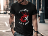 Funny Shrimps Graphic T-Shirt, Casual Summer Tee Shirt, Shrimpin' Ain't Easy Shirt, Cool Comfort Clothing, Unique Design Gifts