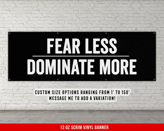 Fear Less Dominate More Banner - Home Gym Decor - Large Quote Wall Art - Fitness Training - Motivational Inspiration