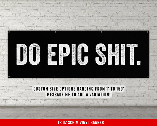 Do Epic Shit Banner - Motivational Home Gym Decor - Large Quote Wall Art - Weightlifting - Inspirational