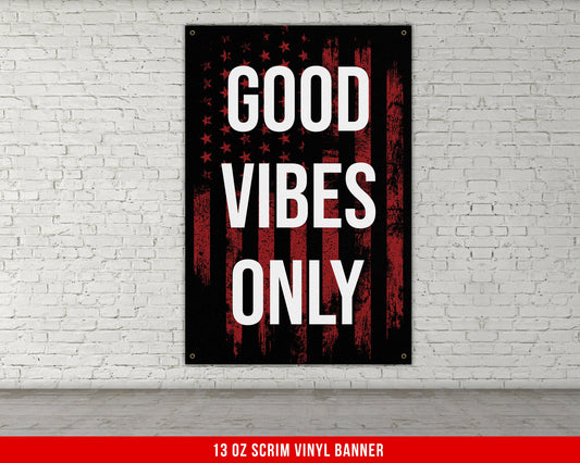 Good Vibes Only Banner - Home Gym Decor - Large Motivational Quote Wall Art - Weightlifting - USA - Sports Inspiration