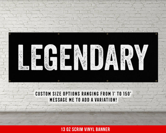 Legendary Banner - Motivational Home Gym Decor - Large Quote Wall Art - Weightlifting - Inspirational - Garage Gym