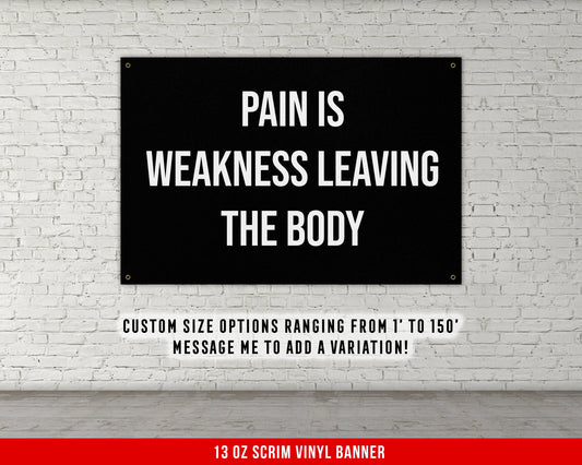 Pain Is Weakness Leaving The Body Banner - Home Gym Decor - Large Motivational Quote Wall Art - Inspirational Print - Basement - Garage