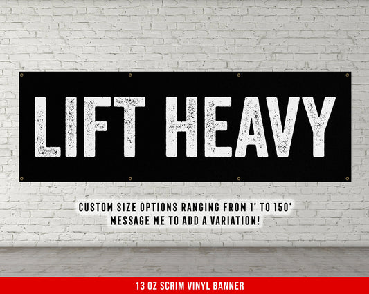 Lift Heavy Banner - Motivational Home Gym Decor - Large Quote Wall Art - Weightlifting - Inspirational - Garage Gym