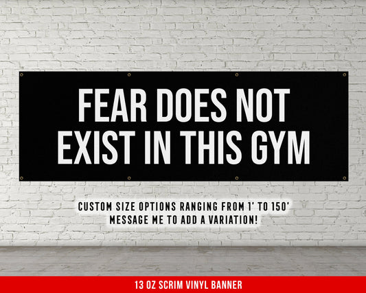 Fear Does Not Exist Banner - Motivational Home Gym Decor - Large Quote Wall Art - Weightlifting - Inspirational