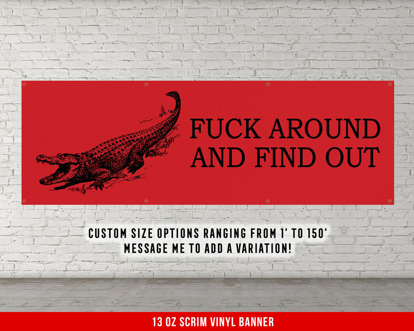 Fuck Around and Find Out Banner Poster - Home Gym Decor - Large Motivational Quote Wall Art - Inspirational - Alligator FAAFO