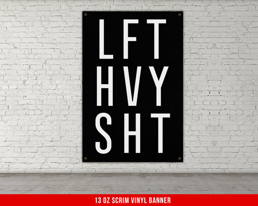 Lft Hvy Sht Banner - Home Gym Decor - Large Motivational Quote Wall Art - Weightlifting - Sports Inspiration