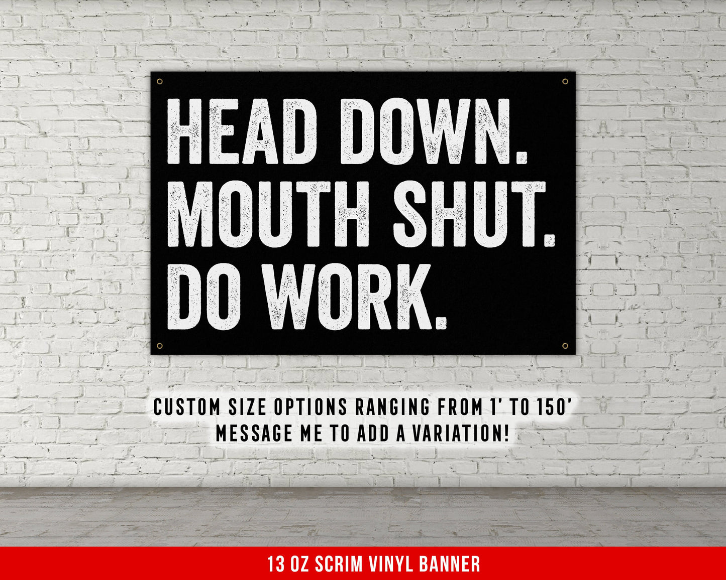 Head Down Mouth Shut Banner - Home Gym Decor - Large Quotes Wall Art - Garage Basement - Sports Inspiration - Motivational Fitness