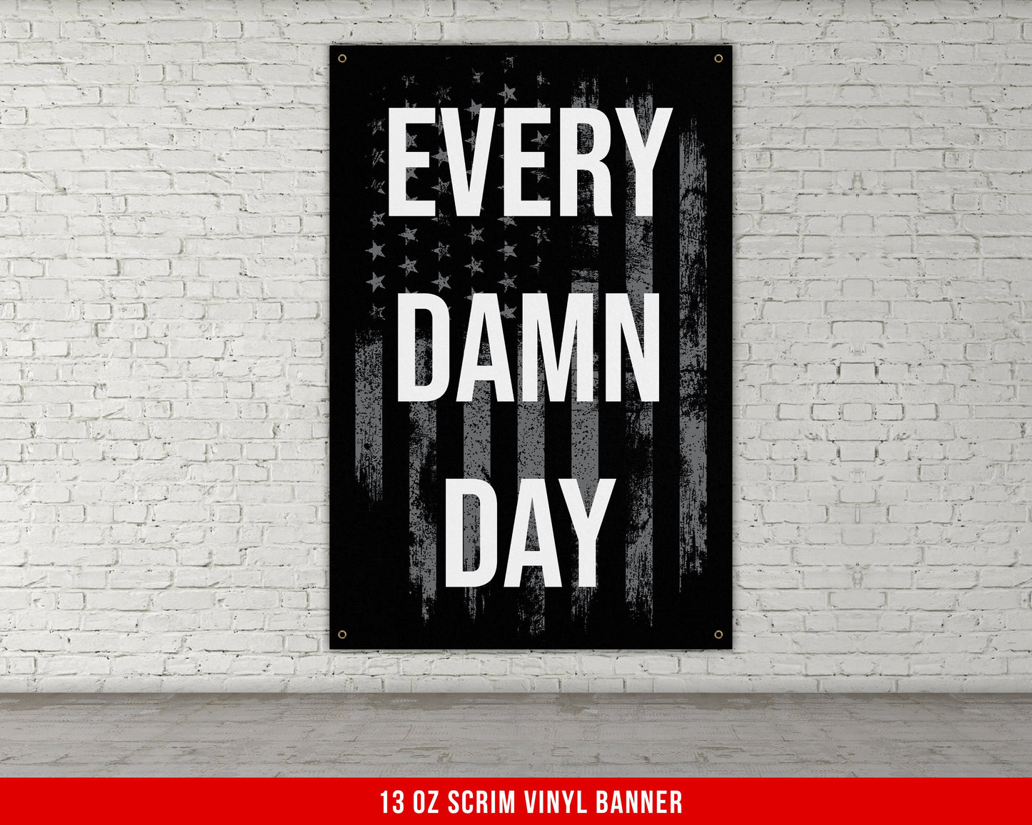 Every Damn Day Banner - Home Gym Decor - Large Motivational Quote Wall Art - Weightlifting - USA Sports Inspiration - Gray