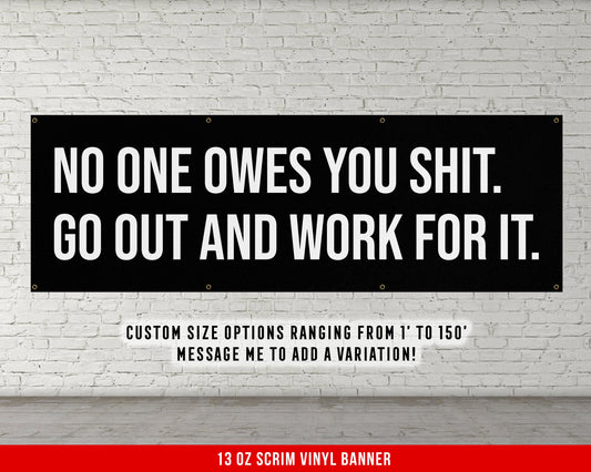 No One Owes You Banner - Motivational Home Gym Decor - Large Quote Wall Art - Weightlifting - Inspirational Sports