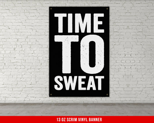 Time To Sweat Banner - Home Gym Decor - Large Quote Wall Art - Motivational Fitness Weightlifting - Inspiration Sports