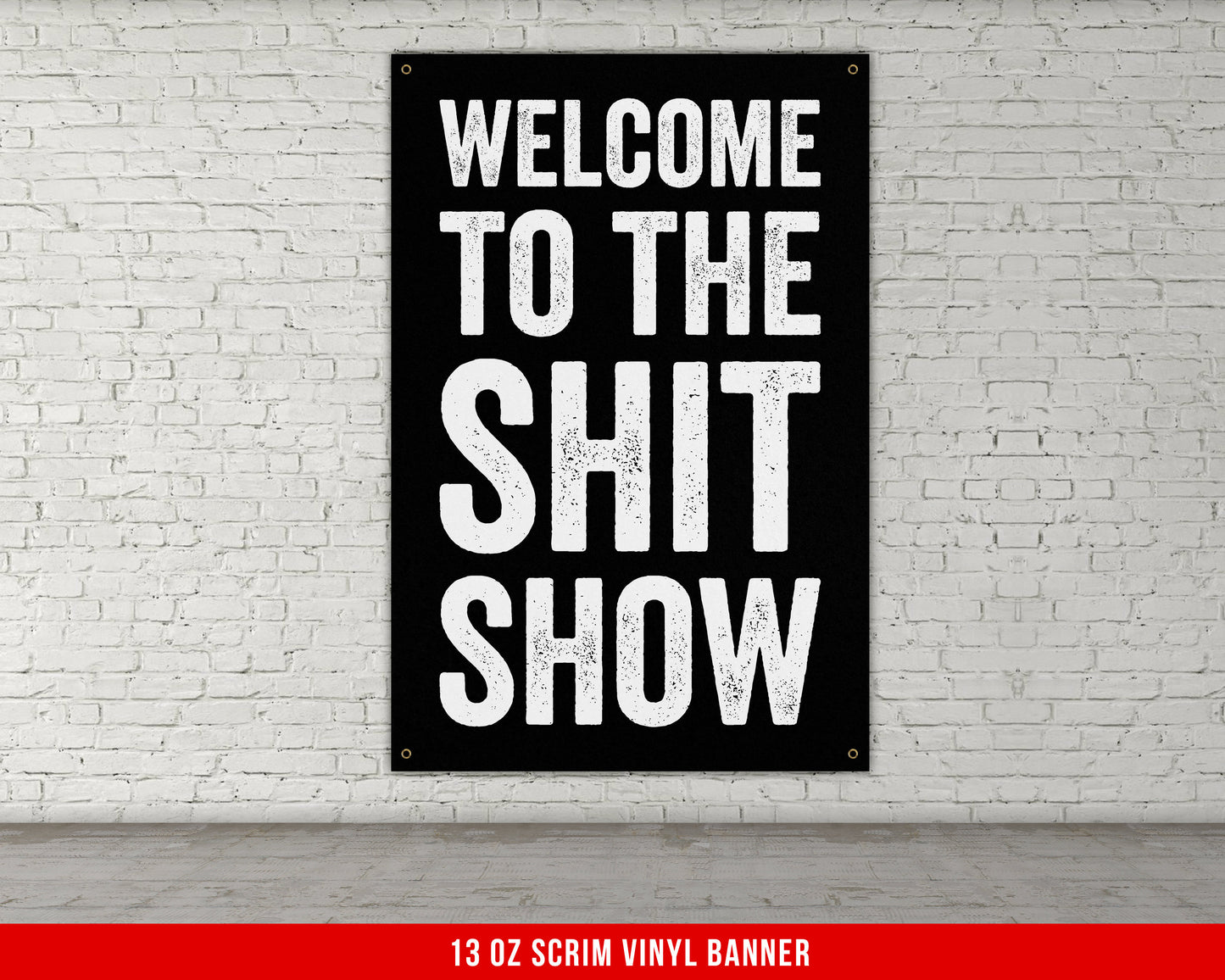 Welcome To The Shit Show Banner - Home Gym Decor - Large Motivational Quote Wall Art - Weightlifting - Sports Inspiration