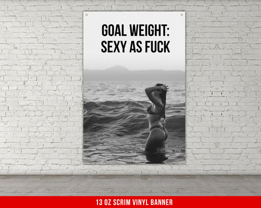 Goal Weight Sexy Banner - Home Gym Decor - Large Quotes Wall Art - Motivational Fitness Bikini - Inspiration