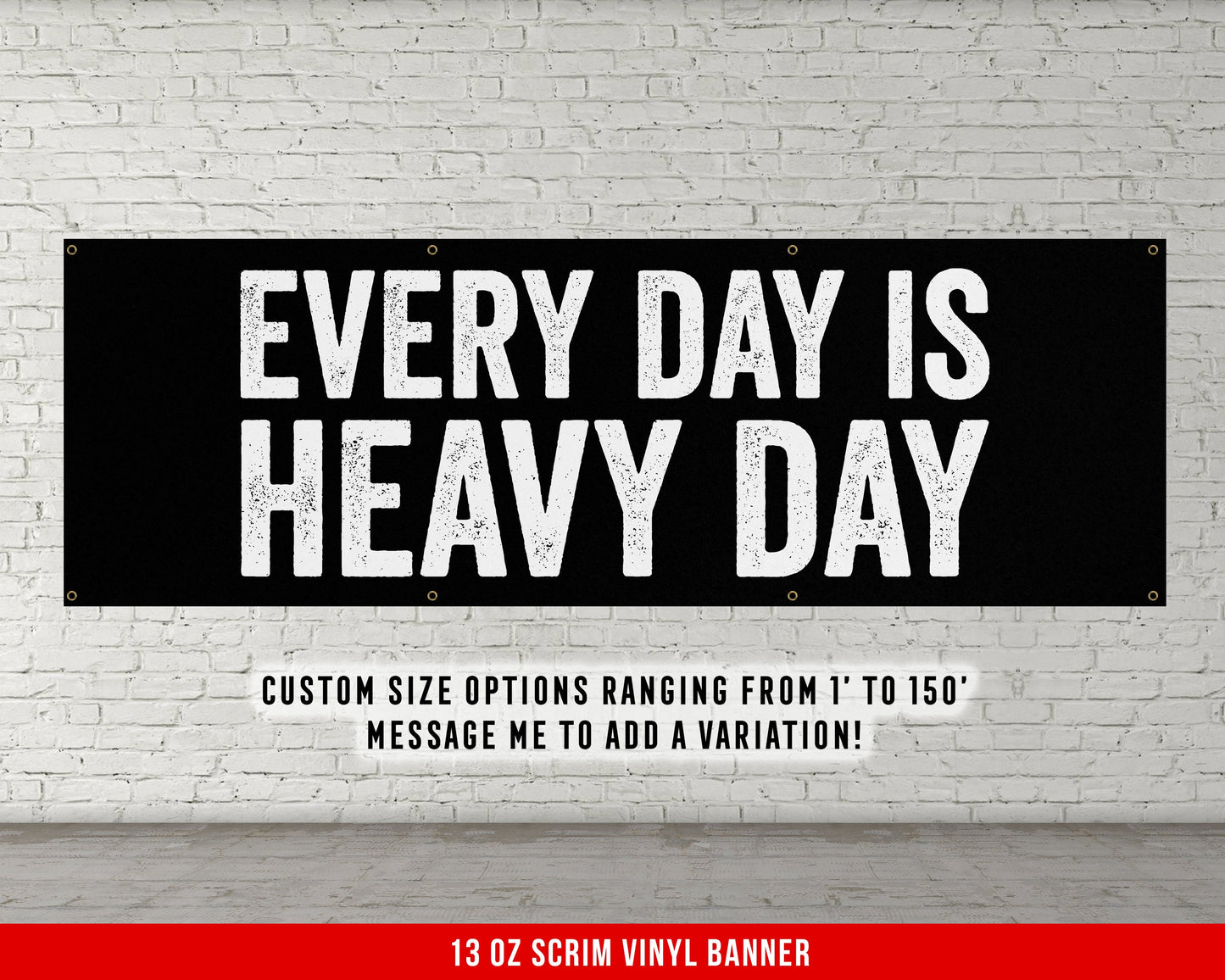 Every Day Heavy Banner - Motivational Home Gym Decor - Large Quote Wall Art - Weightlifting - Inspirational