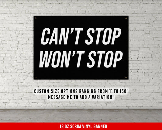 Can't Stop Won't Stop Banner - Home Gym Decor - Large Quotes Wall Art - Garage Basement - Sports Inspiration - Motivational Fitness