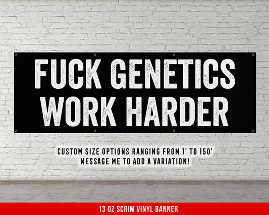 Fuck Genetics Work Harder Banner - Home Gym Decor - Large Quote Wall Art - Fitness Training - Motivational Inspiration