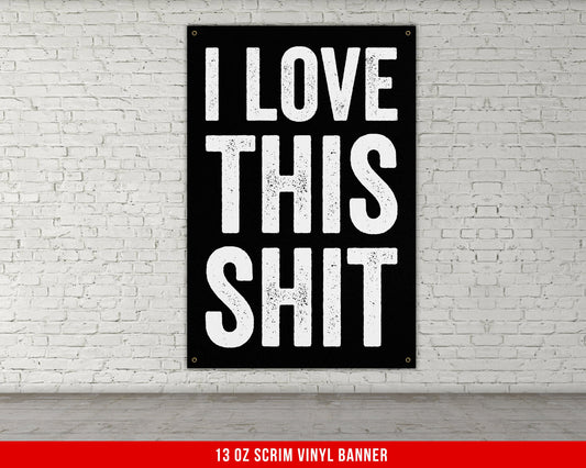 I Love This Banner - Home Gym Decor - Funny Large Wall Art - Weightlifting - Sports Inspiration