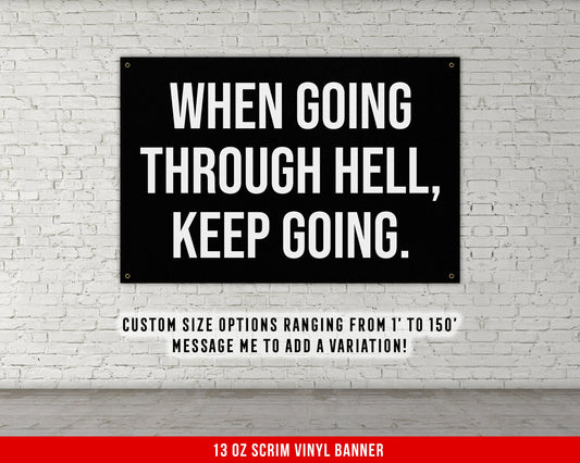 When Going Through Hell Banner - Home Gym Decor - Large Quotes Wall Art - Motivational Fitness Weightlifting - Sports Inspiration