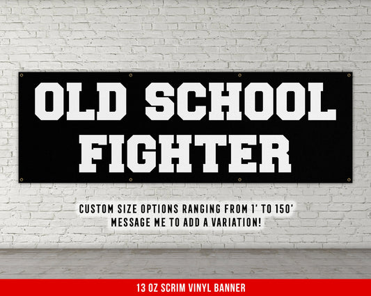 Old School Fighter Banner - Home Gym Decor - Large Quote Wall Art - Fitness Training - Motivational Inspiration