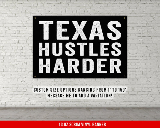 Texas Hustles Harder Banner - Home Gym Decor - Large Quotes Wall Art - Garage Basement - Sports Inspiration - Motivational Texan