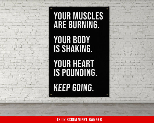 Your Muscles Are Burning Banner - Home Gym Decor - Large Quotes Wall Art - Weightlifting - Sports Inspiration