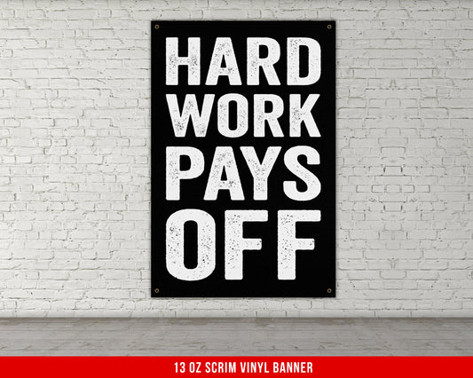 Hard Work Pays Off Banner - Home Gym Decor - Large Quotes Wall Art - Weightlifting - Sports Inspiration