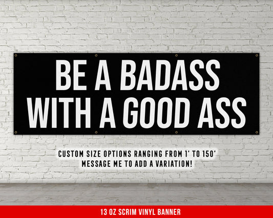 Badass With Good Ass Banner - Motivational Home Gym Decor - Large Quote Wall Art - Weightlifting - Inspirational Sports