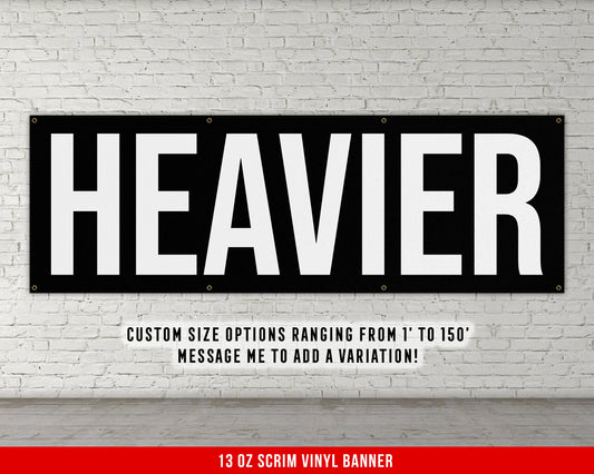 Heavier Banner - Motivational Home Gym Decor - Large Quote Wall Art - Weightlifting - Inspirational - Garage Basement