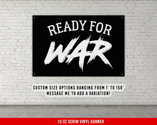 Ready For War Banner - Home Gym Decor - Large Quotes Wall Art - Garage Basement - Sports Inspiration - Motivational Fitness - V3