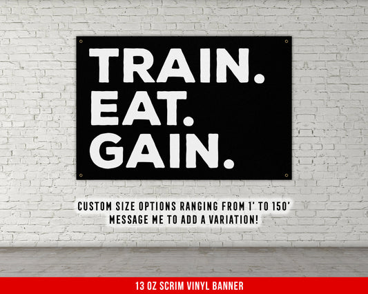 Train Eat Gain Banner - Home Gym Decor - Large Quotes Wall Art - Garage Basement - Sports Inspiration - Motivational Fitness