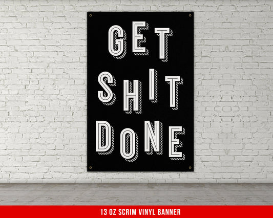 Get S*** Done Banner - Home Gym Decor - Large Quotes Wall Art - Weightlifting - Sports Inspiration