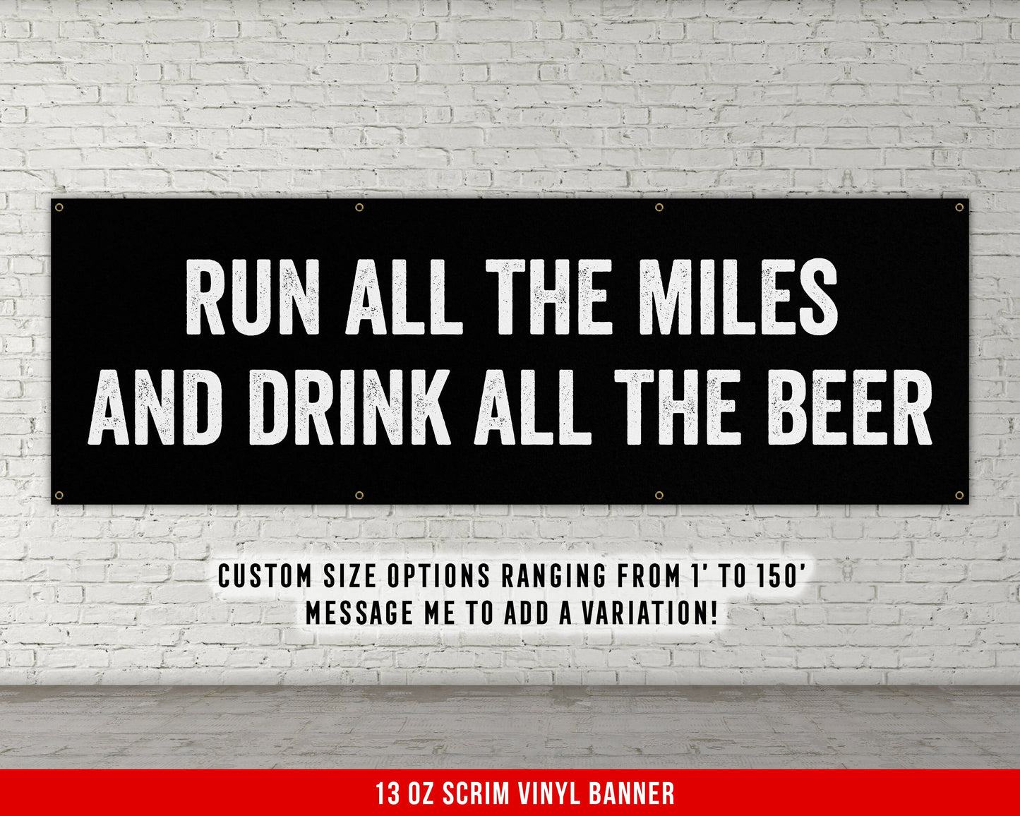 Run All The Miles Banner - Motivational Home Gym Decor - Large Quote Wall Art - Weightlifting - Inspirational - Beer