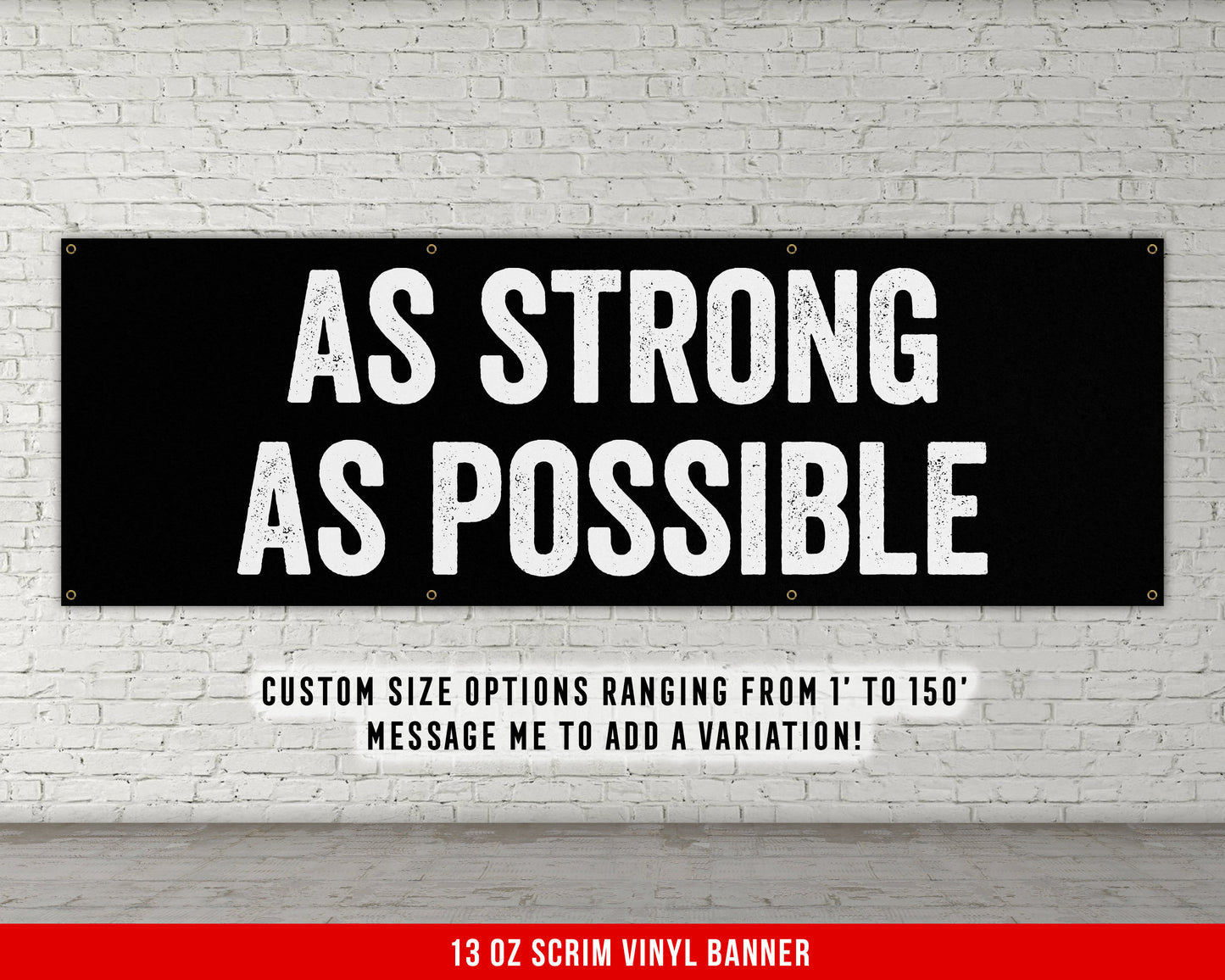 As Strong As Possible Banner - Motivational Home Gym Decor - Large Quote Wall Art - Weightlifting - Inspirational